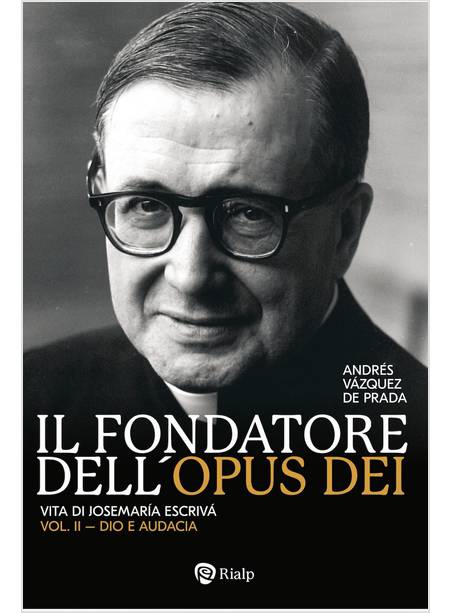 IL FONDATORE DELL'OPUS DEI  2