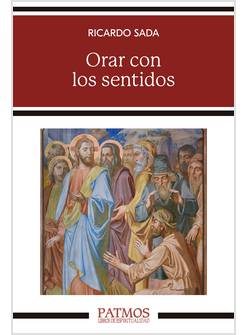 ORAR CON LOS SENTIDOS