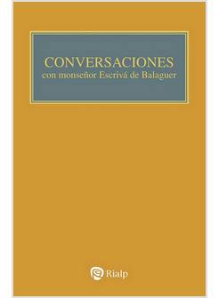 CONVERSACIONES CON MONSENOR ESCRIVA DE BALAGUER