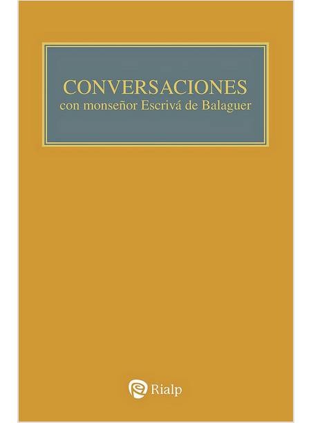 CONVERSACIONES CON MONSENOR ESCRIVA DE BALAGUER
