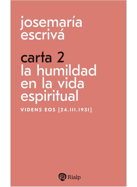 CARTA 2 LA HUMILDAD EN LA VIDA ESPIRITUAL