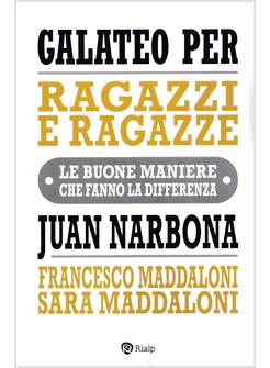 GALATEO PER RAGAZZI E RAGAZZE LE BUONE MANIERE CHE FANNO LA DIFFERENZA