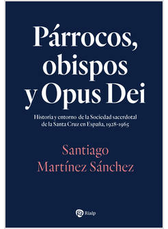 PARROCOS OBISPOS Y OPUS DEI