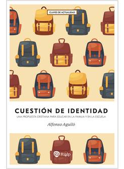 CUESTION DE IDENTIDAD UNA PROPOSTA CRISTIANA PARA EDUCAR 