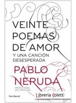 VEINTE POEMAS DE AMOR Y UNA CANCION DESESPERADA