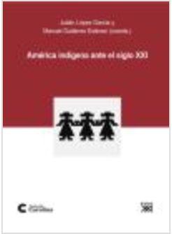 AMERICA INDIGENA ANTE EL SIGLO XXI