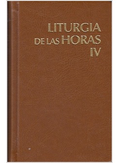 LITURGIA DE LAS HORAS 4 LATINOAMERICANA - TIEMPO ORDINARIO SEMANAS XVIII-XXXIV