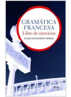 GRAMATICA FRANCESA. LIBRO DE EJERCICIOS