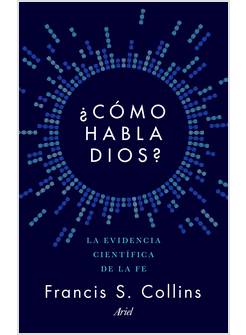 COMO HABLA DIOS? LA EVIDENCIA DE LA FE