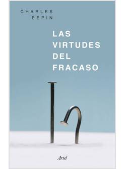 LAS VIRTUDES DEL FRACASO