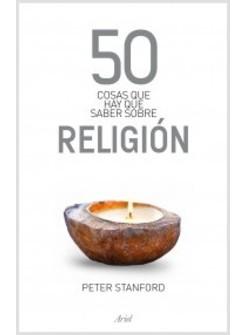 50 COSAS QUE HAY QUE SABER SOBRE RELIGION