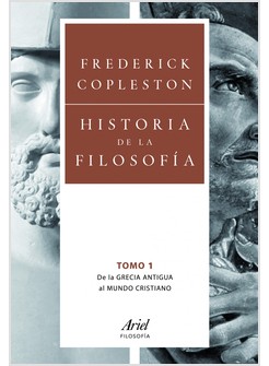 HISTORIA DE LA FILOSOFIA 1. DE LA GRECIA ANTIGUA AL MUNDO CRISTIANO
