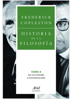 HISTORIA DE LA FILOSOFIA 4. DEL UTILITARISMO AL EXISTENCIALISMO 