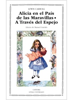 ALICIA EN EL PAIS DE LAS MARAVILLAS. A TRAVES DEL ESPEJO