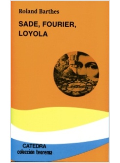 SADE, FOURIER, LOYOLA