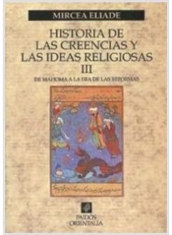 HISTORIA DE LAS CREENCIAS Y LAS IDEAS RELIGIOSAS III
