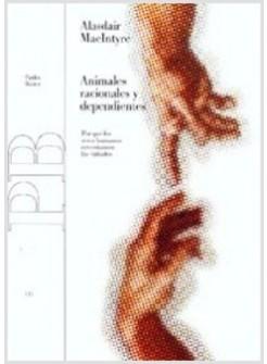 ANIMALES RACIONALES Y DEPENDIENTES