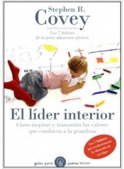 LIDER INTERIOR COMO TRANSMITIR E INSPIRAR LOS VALORES QUE CONDUCEN A LA GRANDEZ