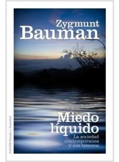 MIEDO LIQUIDO LA SOCIEDAD CONTEMPORANEA Y SUS TEMORES