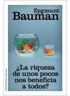 LA RIQUEZA DE UNOS POCOS NOS BENEFICIA A TODOS?