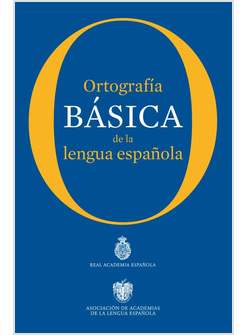ORTOGRAFIA BASICA DE LA LENGUA ESPANOLA