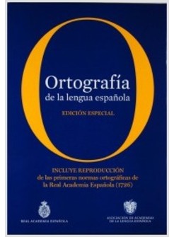 ORTOGRAFIA DE LA LENGUA ESPANOLA. EDICION COLECCIONISTA