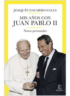 MIS ANOS CON JUAN PABLO II