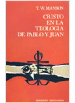 CRISTO EN LA TEOLOGIA DE PABLO Y JUAN