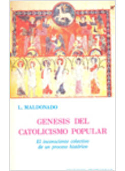 GENESIS DEL CATOLICISMO POPULAR EL INCONCIENTE COLECTIVO DE UN PROCESO