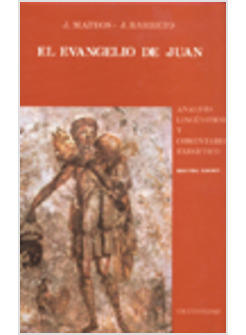 EVANGELIO DE JUAN ANALISIS LINGUISTICO Y COMENTARIO EXEGETICO