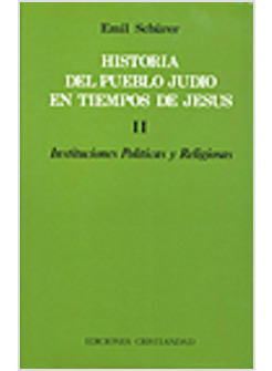 HISTORIA DEL PUEBLO JUDIO EN TIEMPOS DE JESUS VOL I Y II