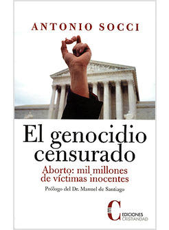 GENOCIDIO CENSURADO ABORTO MIL MILLONES DE VICTIMAS INOCENTES