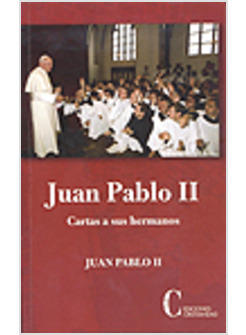 JUAN PABLO II CARTAS A SUS HERMANOS