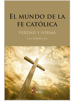 EL MUNDO DE LA FE CATOLICA
