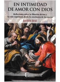 EN INTIMIDAD DE AMOR CON DIOS REFLEXIONES SOBRE LA FILIACION DIVINA
