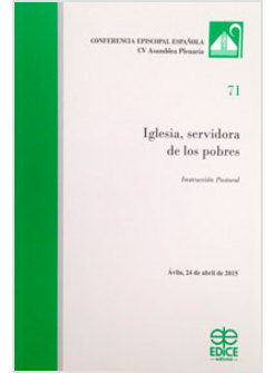 IGLESIA, SERVIDORA DE LOS POBRES. INSTRUCCION PASTORAL