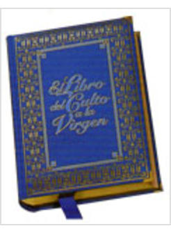 LIBRO DEL CULTO A LA VIRGEN EL MAS PRECIADO TESORO DEL FERVOR MARIANO