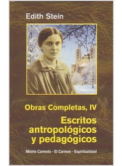 OBRAS COMPLETAS IV ESCRITOS ANTROPOLOGICOS Y PEDAGOGICOS