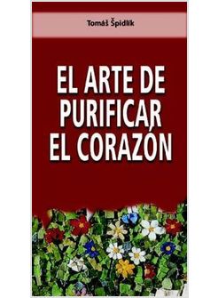EL ARTE DE PURIFICAR EL CORAZON