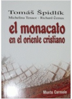 EL MONACATO EN EL ORIENTE CRISTIANO