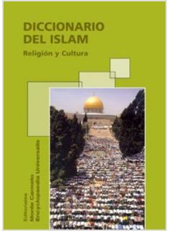 DICCIONARIO DEL ISLAM. RELIGION Y CULTURA