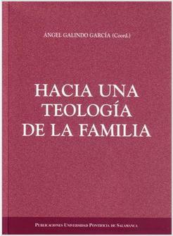 HACIA UNA TEOLOGIA DE LA FAMILIA