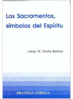 LOS SACRAMENTOS, SIMBOLOS DEL ESPIRITU