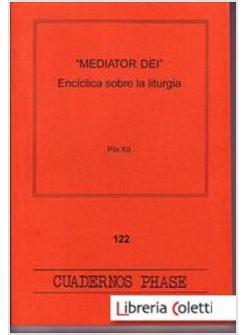 MEDIATOR DEI ENCICLICA SOBRE LA LITURGIA