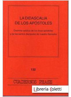 DIDASCALIA DE LOS APOSTOLES DOCTRINA CATOLICA DE LOS DOCE APOSTOLES Y DE LOS
