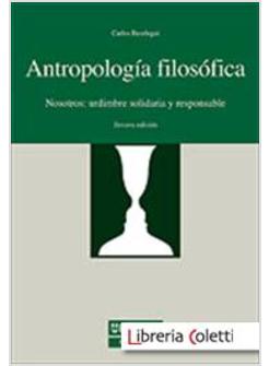 ANTROPOLOGIA FILOSOFICA NOSOTROS URDIMBRE SOLIDARIA Y RESPONSABLE
