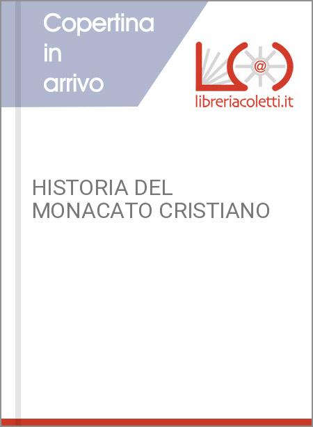 HISTORIA DEL MONACATO CRISTIANO