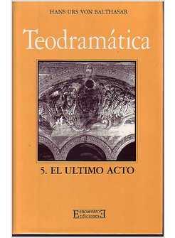 TEODRAMATICA 5 EL ULTIMO ACTO