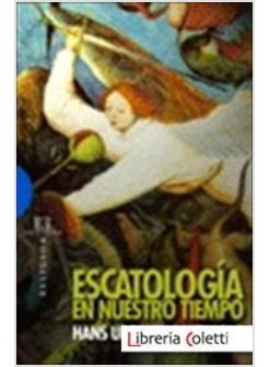 ESCATOLOGIA EN NUESTRO TIEMPO