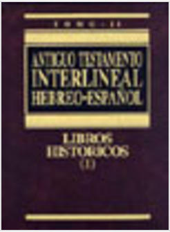 ANTIGUO TESTAMENTO INTERLINEAL HEBREO ESPANOL TOMO II